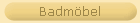 Badm�bel